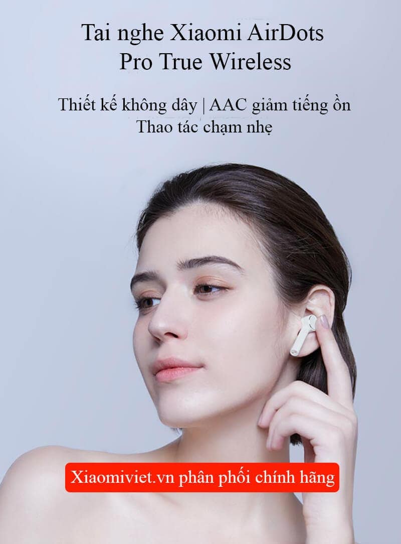 Tai nghe Xiaomi AirDots Pro True Wireless Tai nghe Xiaomi AirDots Pro True Wireless