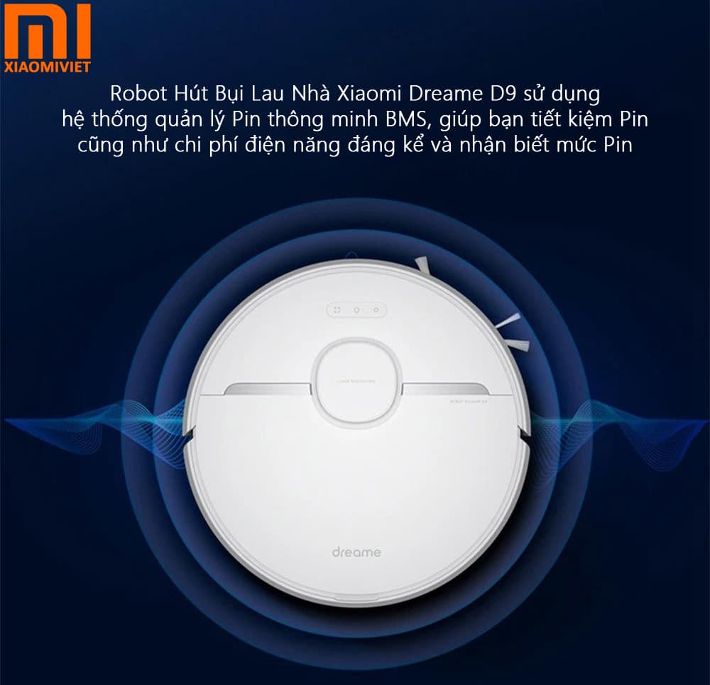 Xiaomi Dreame D9 tối ưu thời gian sử dụng pin