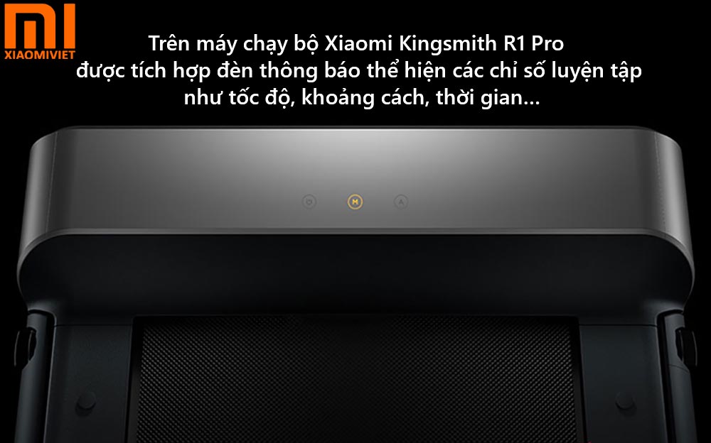 Máy chạy bộ Xiaomi Kingsmith R1 Pro - Chính Hãng - Quốc Tế Đèn thông báo các chỉ số luyện tập
