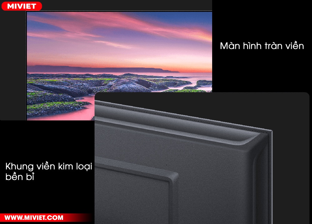 Khung viền kim loại bền bỉ, màn hình tràn viền